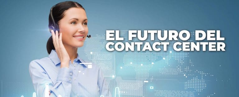 El futuro del Contact Center